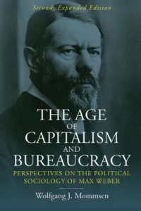 The Age of Capitalism and Bureaucracy : Perspectives on the Political Sociology of Max Weber （2ND Library Binding）