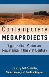 Contemporary Megaprojects : Organization, Vision, and Resistance in the 21st Century （Library Binding）