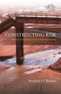Constructing Risk : Disaster, Development, and the Built Environment (Catastrophes in Context)