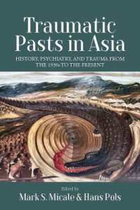 Traumatic Pasts in Asia : History, Psychiatry, and Trauma from the 1930s to the Present