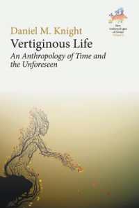 Vertiginous Life : An Anthropology of Time and the Unforeseen (New Anthropologies of Europe: Perspectives and Provocations)