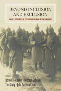 Beyond Inclusion and Exclusion : Jewish Experiences of the First World War in Central Europe