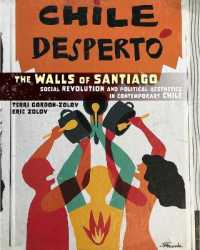 The Walls of Santiago : Social Revolution and Political Aesthetics in Contemporary Chile (Protest, Culture & Society)