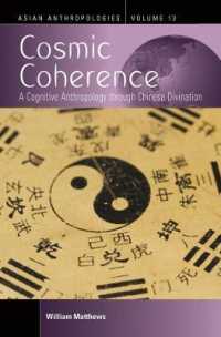 Cosmic Coherence : A Cognitive Anthropology through Chinese Divination (Asian Anthropologies)