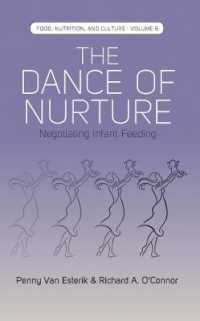 The Dance of Nurture : Negotiating Infant Feeding (Food, Nutrition, and Culture)