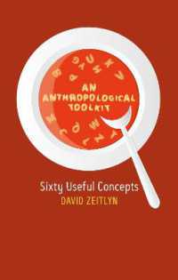 An Anthropological Toolkit : Sixty Useful Concepts （Library Binding）