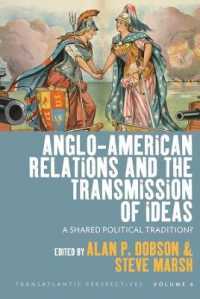 Anglo-American Relations and the Transmission of Ideas : A Shared Political Tradition? (Transatlantic Perspectives)