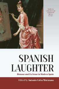 Spanish Laughter : Humor and Its Sense in Modern Spain (Studies in Latin American and Spanish History) （Library Binding）