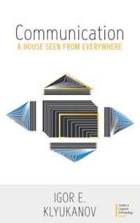 Communication : A House Seen from Everywhere (Studies in Linguistic Anthropology) （Library Binding）