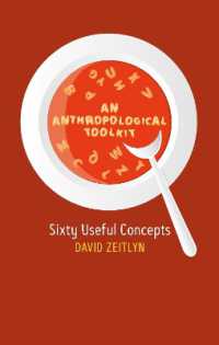 An Anthropological Toolkit : Sixty Useful Concepts