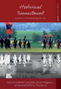 Historical Reenactment : New Ways of Experiencing History (Making Sense of History)
