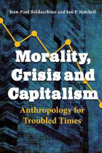 Morality, Crisis and Capitalism : Anthropology for Troubled Times