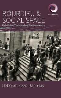 Bourdieu and Social Space : Mobilities, Trajectories, Emplacements (Worlds in Motion)