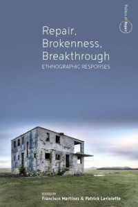 Repair, Brokenness, Breakthrough : Ethnographic Responses (Politics of Repair)