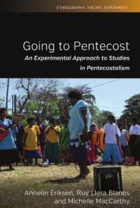 Going to Pentecost : An Experimental Approach to Studies in Pentecostalism (Ethnography, Theory, Experiment)