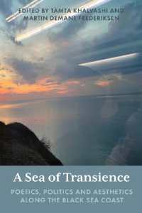 A Sea of Transience : Poetics, Politics and Aesthetics along the Black Sea Coast （Library Binding）