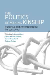 The Politics of Making Kinship : Historical and Anthropological Perspectives