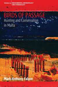Birds of Passage : Hunting and Conservation in Malta (Environmental Anthropology and Ethnobiology)