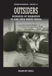 Outsiders : Memories of Migration to and from North Korea (Forced Migration)