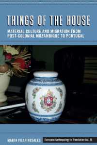Things of the House : Roma Identities， State and Kinship (European Anthropology in Translation)