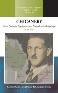 Chicanery : Senior Academic Appointments in Antipodean Anthropology, 1920-1960 (Methodology & History in Anthropology)