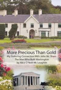 More Precious than Gold: My enduring connection with John McShain--the Man Who Built Washington