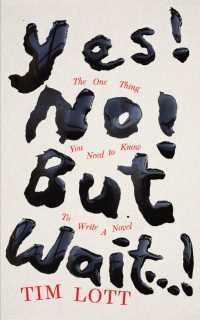 Yes! No! but Wait...! : The One Thing You Need to Know to Write a Novel