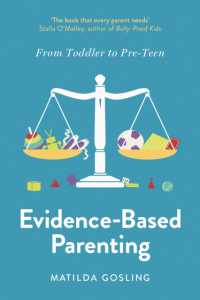 Evidence-Based Parenting : From Toddler to Pre-Teen