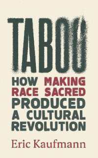 Taboo : How Making Race Sacred Produced a Cultural Revolution