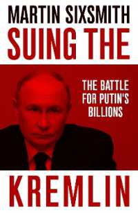 Suing the Kremlin : The Battle for Putin's Billions