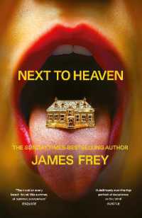 Next to Heaven : The PROVOCATIVE new novel from BESTSELLING author of a Million Little Pieces