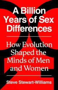 A Billion Years of Sex Differences : How Evolution Shaped the Minds of Men and Women