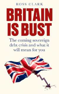 Britain is Bust : The coming sovereign debt crisis and what it will mean for you
