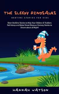 The Sleepy Dinosaurs - Bedtime Stories for kids : Short Bedtime Stories to Help Your Children & Toddlers Fall Asleep and Relax! Great Dinosaur Fantasy Stories to Dream about all Night!