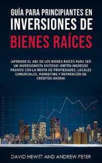 Guía para principiantes en Inversiones de Bienes Raíces. : ¡Aprende el ABC de los Bienes Raíces para ser un inversionista exitoso! ¡Obtén ingresos pasivos con la Renta de Propiedades, Locales Comerciales, Marketing y Rep