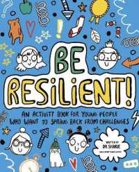 Be Resilient! (Mindful Kids) : An activity book for young people who want to spring back from challenges (Mindful Kids)