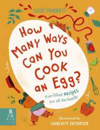 How Many Ways Can You Cook an Egg? : ...and Other Things to Try for Big and Little Eaters