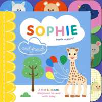 Sophie la girafe: Sophie and Friends : A Colours Story to Share with Baby (Sophie la girafe) （Board Book）