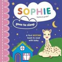 Sophie la girafe: Sophie Goes to Sleep (Sophie la girafe) （Board Book）