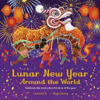 Lunar New Year around the World : Celebrate the most colourful time of the year