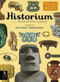 Historium : With new foreword by Sir Tony Robinson (Welcome to the Museum)