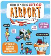 Little Explorers: Let's Go! Airport (Little Explorers Let's Go) （Board Book）