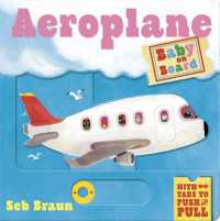 Baby on Board: Aeroplane : A Push, Pull, Slide Tab Book (Baby on Board) （Board Book）