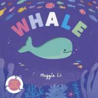 Little Life Cycles: Whale (little life cycles) （Board Book）