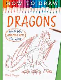 How to Draw Dragons (How to Draw)