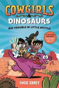 Cowgirls and Dinosaurs : Big Trouble in Little Spittle