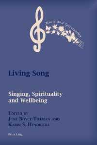 Living Song : Singing, Spirituality, and Wellbeing (Music and Spirituality 14) （2021. XII, 308 S. 8 Abb. 229 mm）