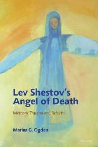 Lev Shestov's Angel of Death : Memory, Trauma and Rebirth （2021. XX, 272 S. 229 mm）