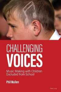 Challenging Voices : Music Making with Children Excluded from School （2021. XII, 280 S. 4 Abb. 229 mm）