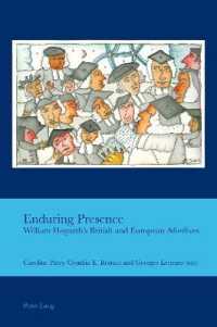 Enduring Presence : William Hogarth's British and European Afterlives (Cultural Interactions: Studies in the Relationship between the Arts)